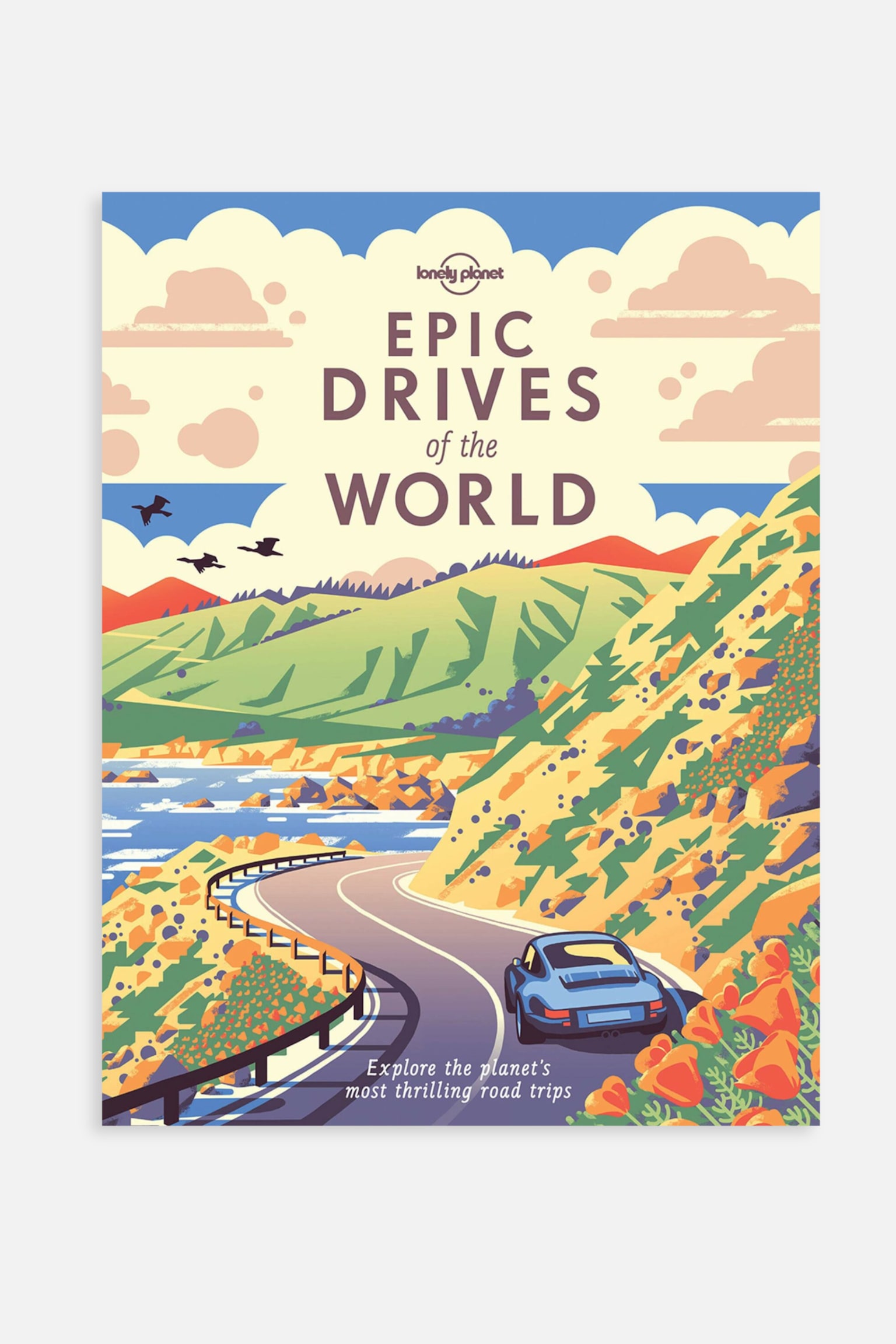 Epic Drives Of The World - Epic Drives Of The World