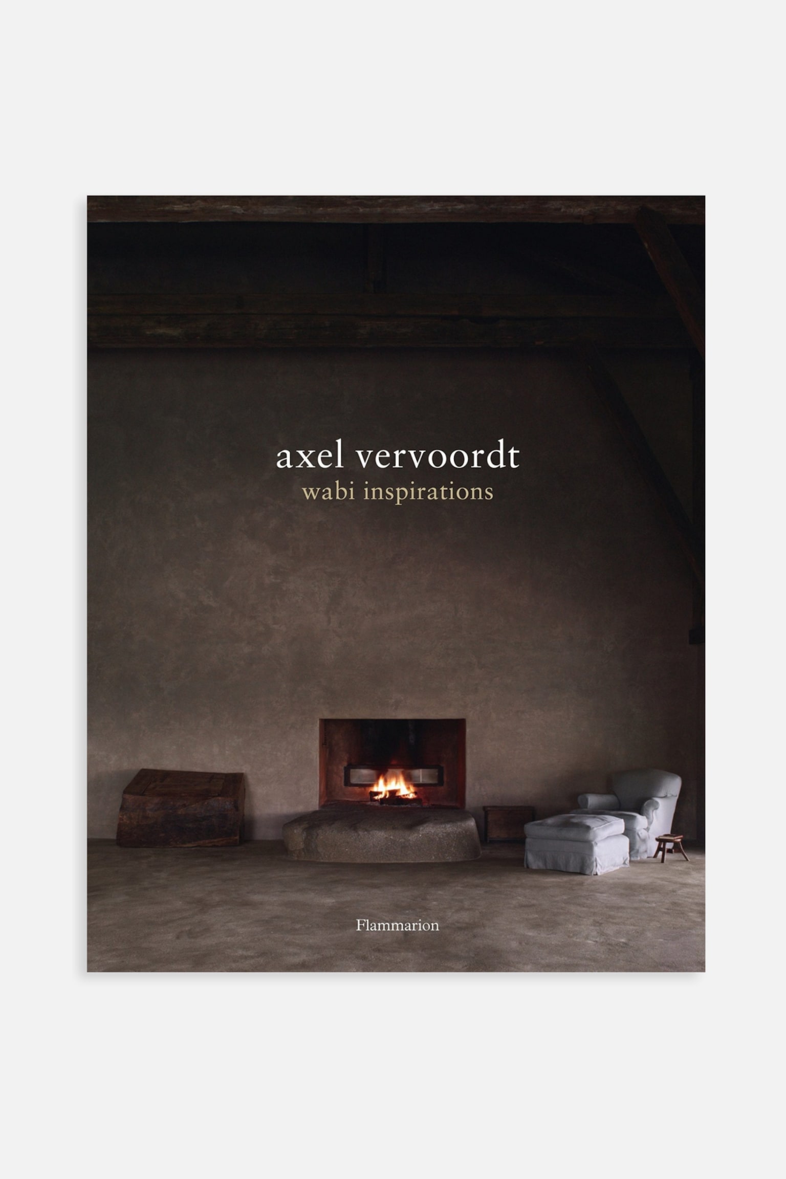 Axel Vervoordt: Wabi Inspirations - Axel Vervoordt