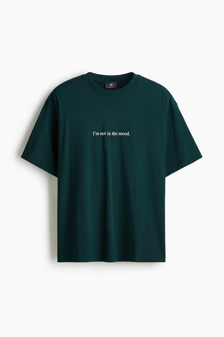 Loose Fit Printed T-shirt Dark green/I'm Not In The Mood Men H&M
